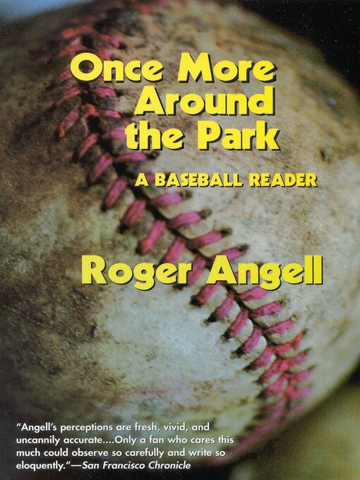 Title details for Once More Around the Park by Roger Angell - Available